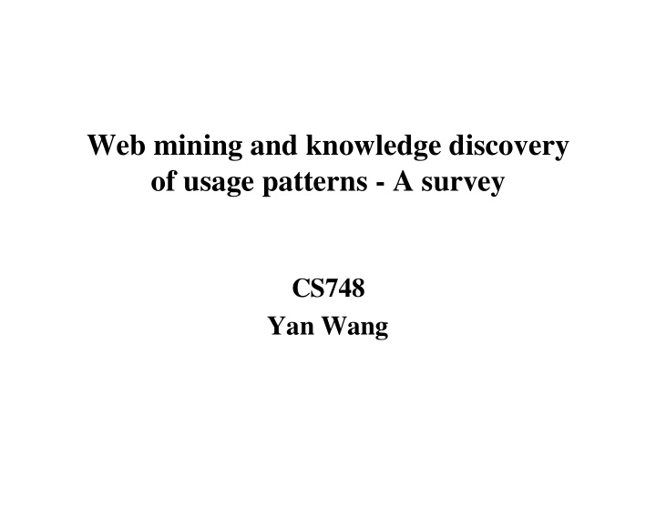 web mining and knowledge discovery of usage patterns a