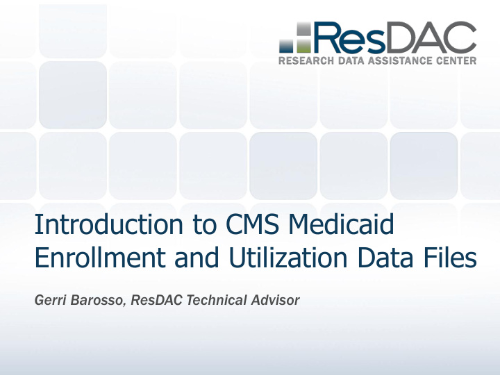introduction to cms medicaid enrollment and utilization