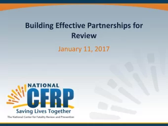 Building Effective Partnerships for  Review  January 11, 2017  About the National Center  The