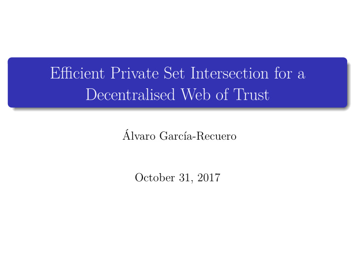 effjcient private set intersection for a decentralised
