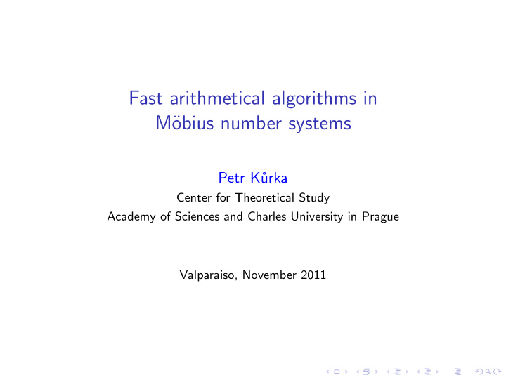 fast arithmetical algorithms in m obius number systems