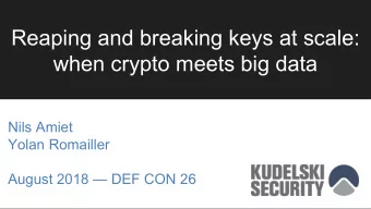 Reaping and breaking keys at scale:  when crypto meets big data  Nils Amiet  Yolan Romailler