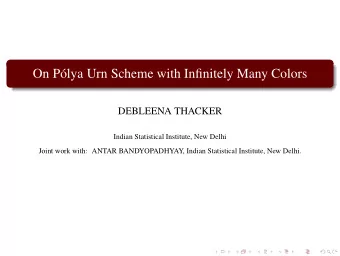 On P  olya Urn Scheme with Infinitely Many Colors  DEBLEENA THACKER  Indian Statistical