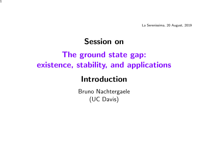 session on the ground state gap existence stability and