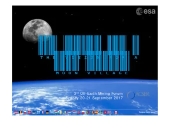The vision for a  The vision for a  Moon Village  Moon Village 3 rd Off-Earth Mining Forum  Sydney