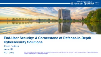 Cybersecurity Solutions  Jessie Pudelek  Kevin Hill  This manuscript has been authored by Fermi