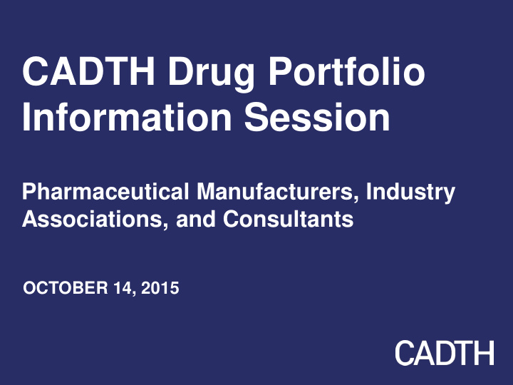 cadth drug portfolio information session