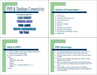 Outline of Presentation  Introduction  A PRESENTATION BY  PHP History  Variables and