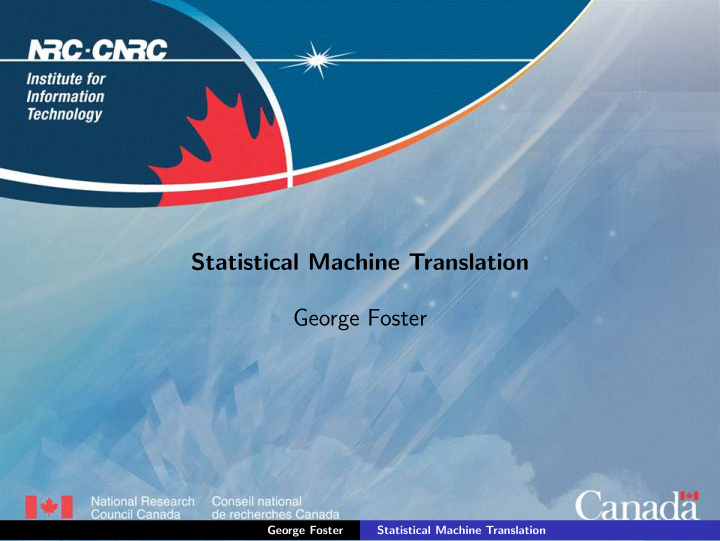 statistical machine translation george foster