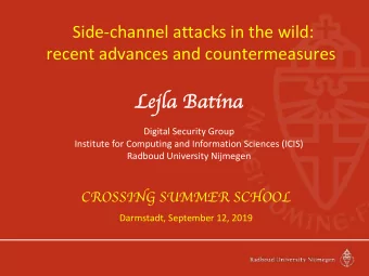 Le  Lejla Ba  Batin  ina  Digital Security Group  Institute for Computing and Information Sciences