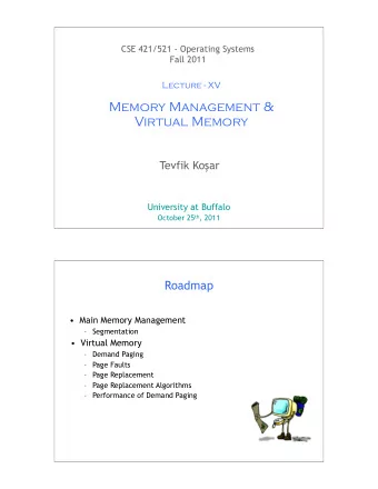 Memory Management &amp;  Virtual Memory Tevfik Ko  ar  University at Buffalo October 25 th , 2011