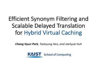 Ef  Efficient Synonym Filtering and  Sc  Scalab  alable  le De  Dela  layed Tran  ansla  lation