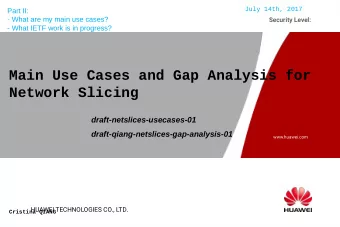 Main Use Cases and Gap Analysis for  Network Slicing  draft-netslices-usecases-01