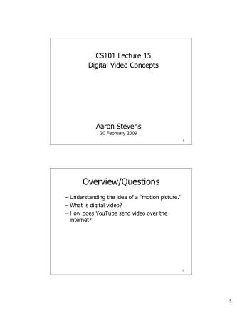 Overview/Questions   Understanding the idea of a motion picture.   What is digital