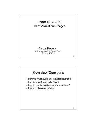 Overview/Questions   Review: image types and data requirements   How to import images to