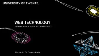WEB TECHNOLOGY  TUTORIAL SESSION #5 FOR WE CREATE IDENTITY  Module 1 - We Create Identity