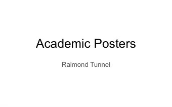 Academic Posters  Raimond Tunnel  A1  A0  Poster   A1 or A0  Landscape  Poster   A1 or A0