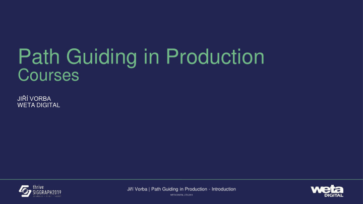 path guiding in production