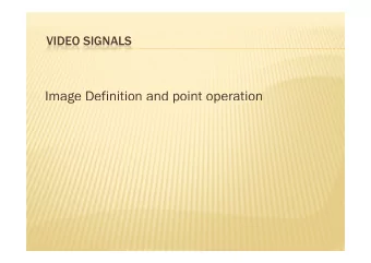 Image Definition and point operation  g  p  p  WHAT IS AN IMAGE?  WHAT IS AN IMAGE?  Ideally, we