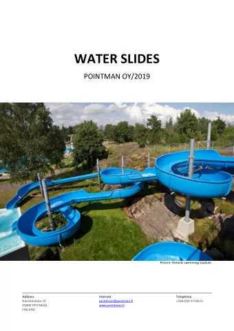 WATER SLIDES  POINTMAN OY/2019  Picture: Helsinki swimming stadium  Address  Internet  Telephone
