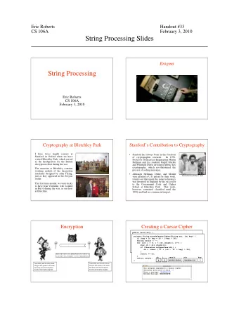 String Processing Slides  Enigma  String Processing  Eric Roberts  CS 106A  February 3, 2010