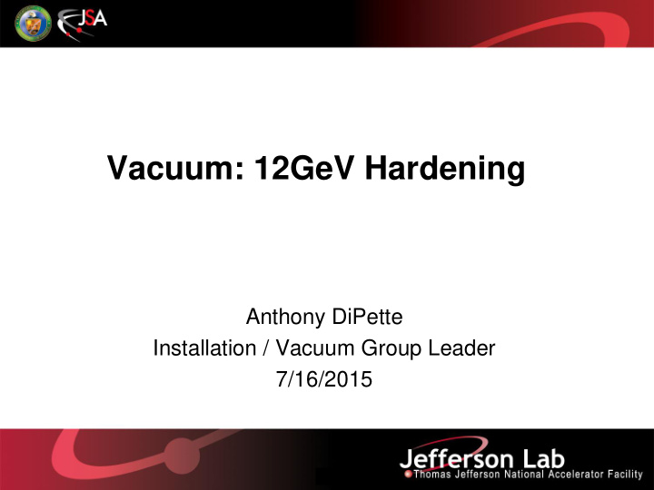 vacuum 12gev hardening