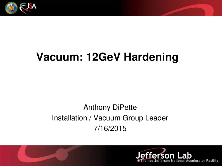 vacuum 12gev hardening