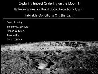 Exploring Impact Cratering on the Moon &amp;  Its Implications for the Biologic Evolution of, and