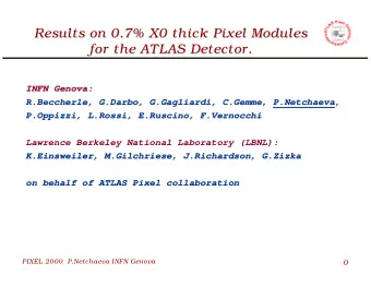 Results on 0.7% X0 thick Pixel Modules  Results on 0.7% X0 thick Pixel Modules  for the ATLAS
