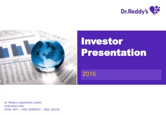In  Investor  estor  Pr  Presenta  esentation  tion  2016  Dr. Reddys Laboratories Limited
