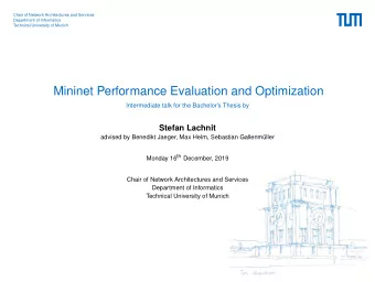 Mininet Performance Evaluation and Optimization  Intermediate talk for the Bachelors Thesis by