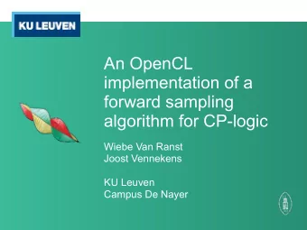 An OpenCL  implementation of a  forward sampling  algorithm for CP-logic  Wiebe Van Ranst  Joost