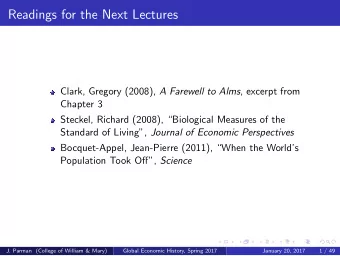 Readings for the Next Lectures Clark, Gregory (2008), A Farewell to Alms , excerpt from  Chapter 3