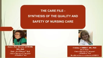 THE CARE FILE -  SYNTHESIS OF THE QUALITY AND  SAFETY OF NURSING CARE  Assoc .Pr  of .Ile ana ANT