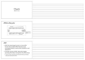 CS4405  JPEG File Format  JPEG  Lifecycle  Container format  required  JFIF  JPEG  File