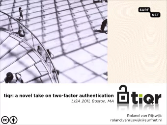 c b  roland.vanrijswijk@surfnet.nl  Overview  - Introduction  - The 2-factor landscape  - Something