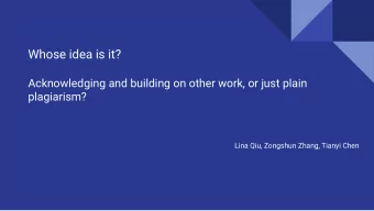 Whose idea is it?  Acknowledging and building on other work, or just plain  plagiarism?  Lina Qiu,