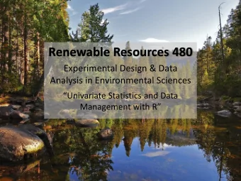 Renewable Resources 480  Experimental Design &amp; Data  Analysis in Environmental Sciences