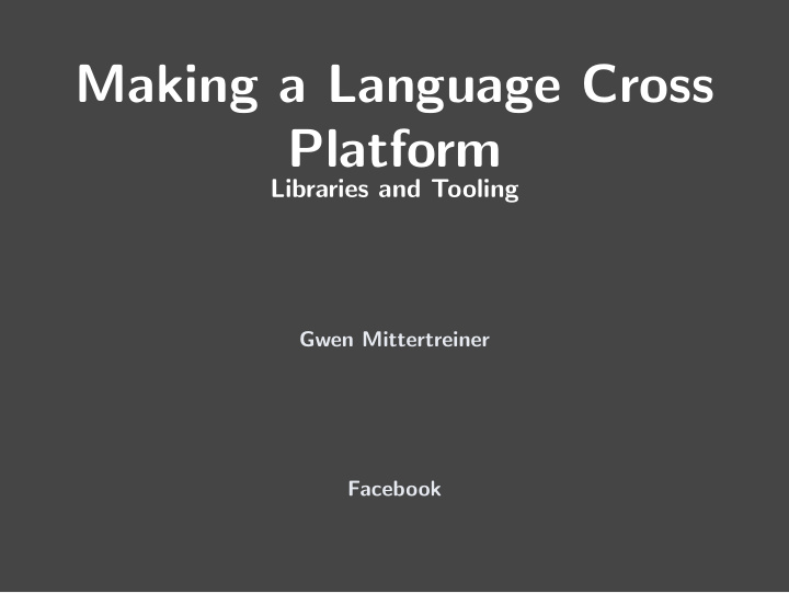 making a language cross platform