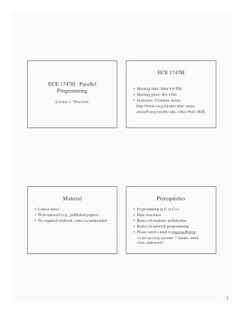 ECE 1747H  ECE 1747H : Parallel   Meeting time: Mon 4-6 PM  Programming   Meeting place: BA