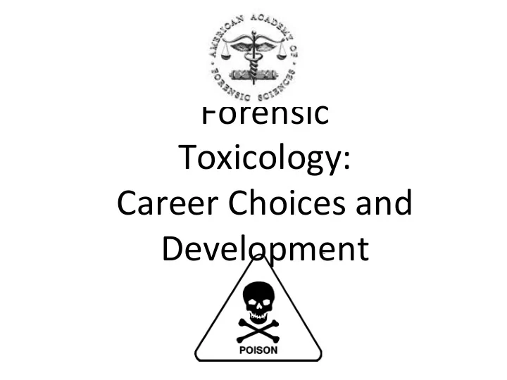 forensic toxicology career choices and development