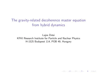 The gravity-related decoherence master equation  from hybrid dynamics  Lajos Disi  KFKI Research