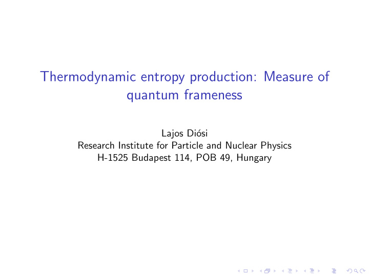 thermodynamic entropy production measure of quantum