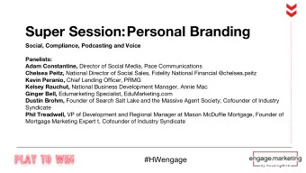 Super Session:Personal Branding  Social, Compliance, Podcasting and Voice  Panelists: Adam