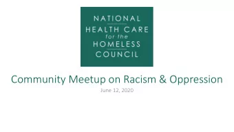 Community Meetup on Racism &amp; Oppression  June 12, 2020  Goals for the hour  Defining some
