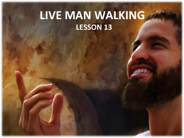 live man walking