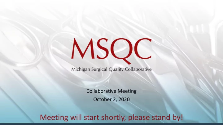 meeting will start shortly please stand by welcome