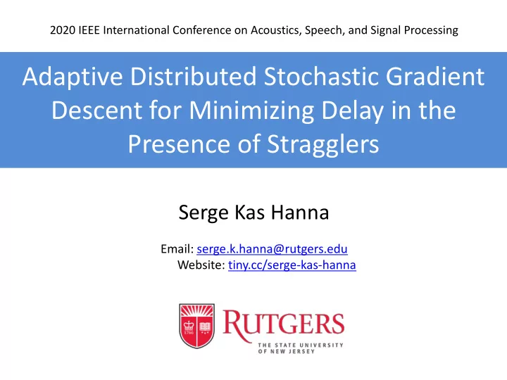 adaptive distributed stochastic gradient descent for