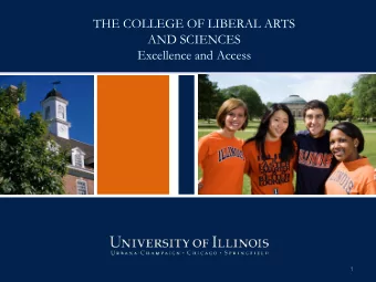 THE COLLEGE OF LIBERAL ARTS  AND SCIENCES Excellence and Access  Click to edit subtitle  1