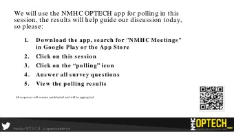 We will use the NMHC OPTECH app for polling in this  session, the results will help guide our